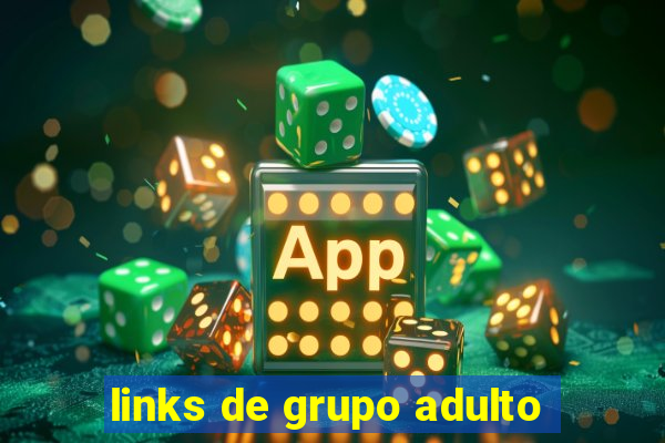 links de grupo adulto